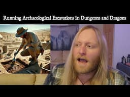 Excavating Archaeological Sites in Dungeons and Dragons