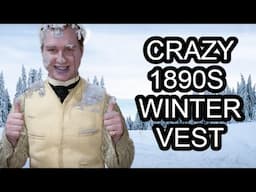 Reviewing A Crazy 1890s Winter Vest