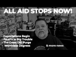 All Foreign Aid Halted! - The Great Purge! - And More News