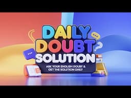 DAILY DOUBT SOLUTION | Ask your English doubt & get the solution daily | #grammar #vocabulary