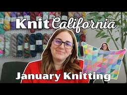 Everything I Knit in January 2025 - Knit California Podcast