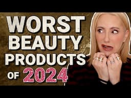 Regrettable Beauty Buys Of 2024 - Don't Waste Your Money On These!