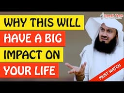 🚨WHY THIS WILL HAVE A BIG IMPACT ON YOUR LIFE🤔 ᴴᴰ - Mufti Menk