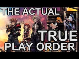 The Actual, True Kingdom Hearts Play Order