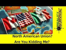 North American Union - Why THIS IS A BAD Idea!