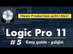 Episode 5 - Music Production with Logic Pro 11 - Tamil guide - How to create a Track?