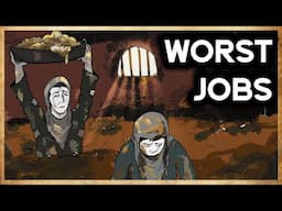 The WORST Jobs Known In History