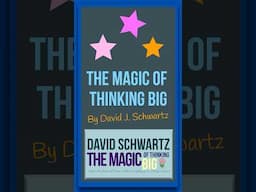 The Magic of Big Thinking By David Schwartz: animated summary