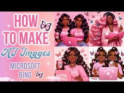 HOW TO MAKE AI IMAGES ON MICROSOFT BING FOR FREE ON YOUR PHONE📲🎀👸🏽✨