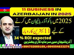 11 Businesses to start in Baku Azerbaijan in 2025 without loss and gauranteed better profit in Az