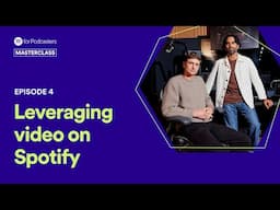 Leveraging Video on Spotify | Spotify for Podcasters Masterclass