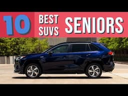 10 Best SUVs for SENIORS