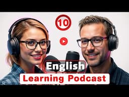 Learn English Quickly and easily with podcasts Conversation | episode 10