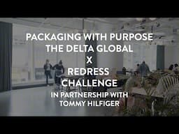 Packaging with Purpose: The Delta Global x Redress Challenge - In partnership with Tommy Hilfiger