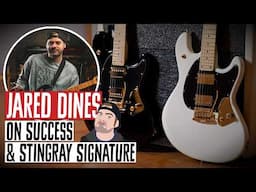 Jared Dines on Success & Signature Music Man StingRay Guitar