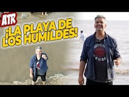 LA PLAYA DE LOS MÁS HUMILDES 🏖️ CICCIOLI SE METIÓ EN LA BALANDRA ¡PLAYA ATR!