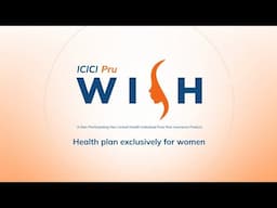 ICICI Pru Wish II Women’s Health Plan II Product Video