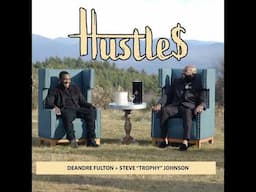 Hustles Podcast: Featuring Deandre Fulton