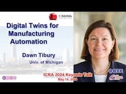 Dawn Tibury -- Digital Twins for Manufacturing Automation