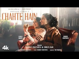 Chahte Hain (Official Music Video): Raghav Chaitanya, Shilpa Rao | Sanika Bhoite | Tru M | Bhushan K