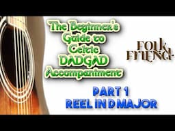 Complete Beginner's Irish DADGAD guitar accompaniment lessons part 1 - picking chords in D major