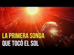 ¡La sonda Parker Solar Probe acaba de lograr lo imposible!