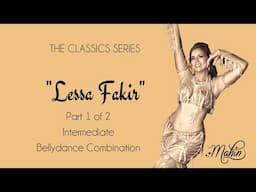 ⭐Belly Dance Classics: "Lessa Fakir" Part 1⭐