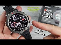 VWAR T- REX 3  BEST SMARTWATCH UNDER $60 ? ( know all the features )