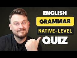 If You Get All 10 Grammar Questions Right, Your English Grammar is Advanced