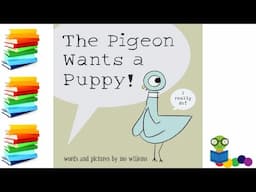 The Pigeon Wants A Puppy - Kids Books Read Aloud