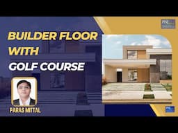 Builder floor With Golf Course/ Luxury builder floors by PNJ Group in Gurugram/ Best Builder floor