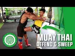 Muay Thai Defend & Sweep against Aggressive Opponents with Kru First