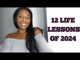 12 Powerful Life Lessons I Learned in 2024 | Personal Growth & Motivation