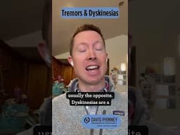 Tremors & Dyskinesias