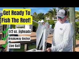 Get Ready To Fish The Reef | Take These Tips To The Top | Florida Sport Fishing TV LIVE