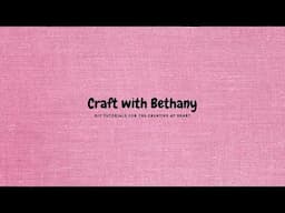 Craft with Bethany Live Stream