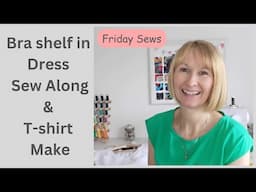 More June sewing makes and a Sew along,  Friday Sews