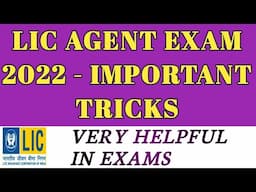 LIC AGENT EXAM 2022- IMPORTANT TRICKS