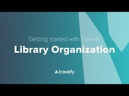 Getting Started Guide: Library Organization