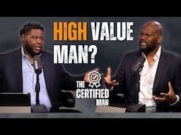 Redefining The 'High Value Man'