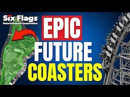 EPIC New Coasters & Expansions Coming Soon To These Six Flags Parks??