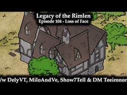 Legacy of the Rimlen - Episode 104 - Loss of Face | Fate Accelerated