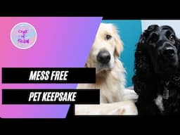 Mess Free Pet Keepsake  | Craft of Giving