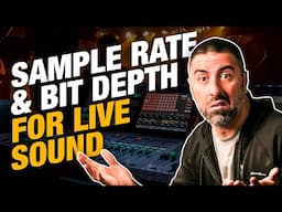 What is Sample Rate and Bit Depth for Live Sound?