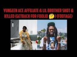 Yungeen Ace Affiliate & Lil Brother Shot & K!lled (GetBack For Foolio 🤔) (Footage)