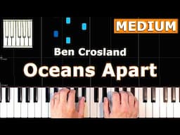 Ben Crosland - Oceans Apart - Piano Tutorial