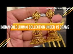 Indian Gold Earrings Jhumki Collection Under 15 Grams Weight