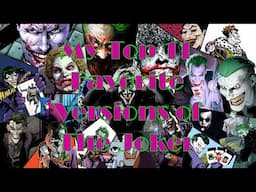 My Top 11 Favorite Versions of The Joker