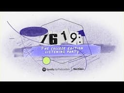 Spotify NextGen Presents: #1619TheCollegeEdition