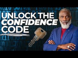 How To Unleash Unshakable Confidence